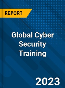 Global Cyber Security Training Industry