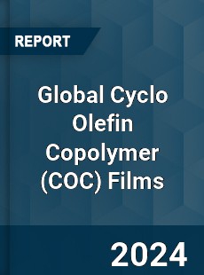 Global Cyclo Olefin Copolymer Films Industry