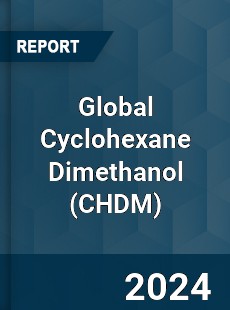 Global Cyclohexane Dimethanol Market