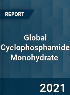 Global Cyclophosphamide Monohydrate Market