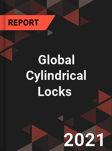 Global Cylindrical Locks Market