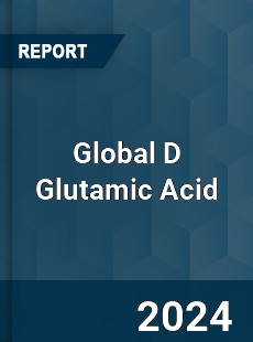 Global D Glutamic Acid Industry