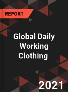 Global Daily Working Clothing Market