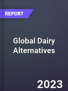 Global Dairy Alternatives Market