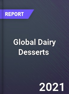 Global Dairy Desserts Market