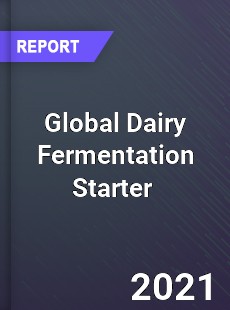 Global Dairy Fermentation Starter Market