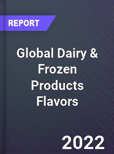 Global Dairy amp Frozen Products Flavors Market