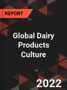 Global Dairy Products Culture Market