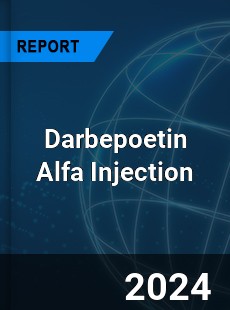 Global Darbepoetin Alfa Injection Market