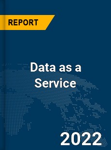 Global Data as a Service Market