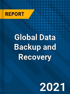 Global Data Backup and Recovery Market