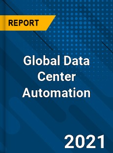 Global Data Center Automation Market