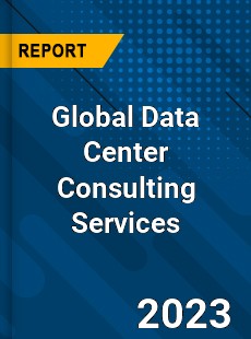 Global Data Center Consulting Services Industry