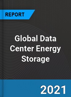 Global Data Center Energy Storage Industry