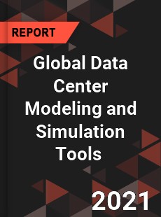 Global Data Center Modeling and Simulation Tools Market