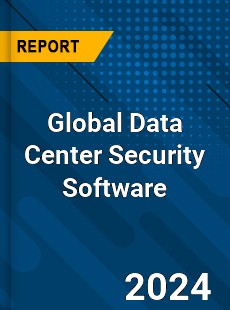 Global Data Center Security Software Market