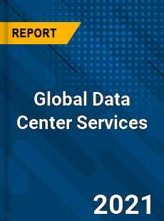 Global Data Center Services Market