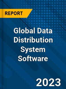 Global Data Distribution System Software Industry