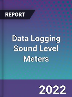 Global Data Logging Sound Level Meters Market