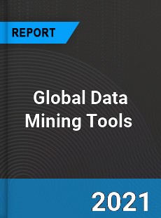 Global Data Mining Tools Market