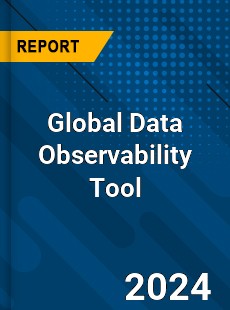 Global Data Observability Tool Industry