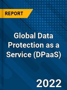 Global Data Protection as a Service Market