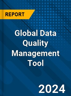 Global Data Quality Management Tool Industry