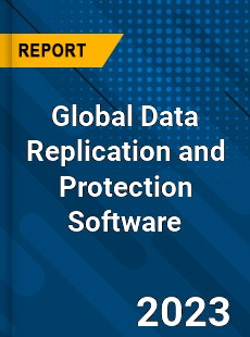 Global Data Replication and Protection Software Industry