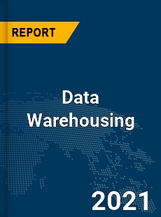 Global Data Warehousing Market