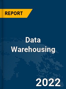 Global Data Warehousing Market