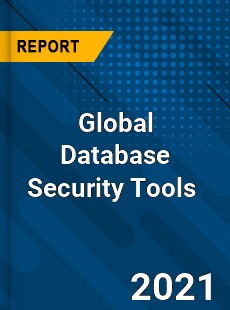 Global Database Security Tools Market