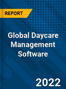 Global Daycare Management Software Market