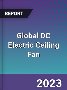 Global DC Electric Ceiling Fan Market