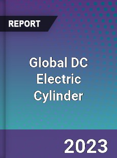 Global DC Electric Cylinder Industry