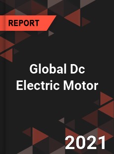 Global Dc Electric Motor Market