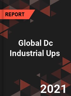 Global Dc Industrial Ups Market