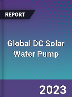 Global DC Solar Water Pump Industry