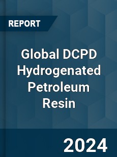 Global DCPD Hydrogenated Petroleum Resin Industry