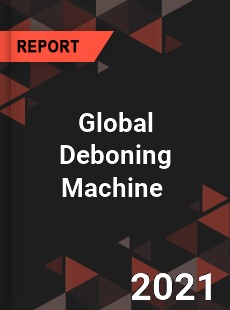 Global Deboning Machine Market