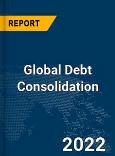 Global Debt Consolidation Market