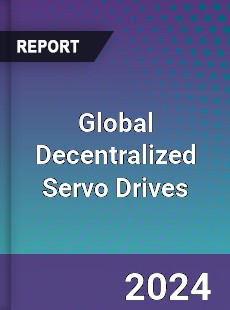 Global Decentralized Servo Drives Industry