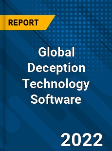 Global Deception Technology Software Market