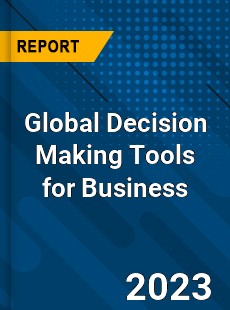 Global Decision Making Tools for Business Industry