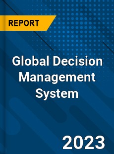 Global Decision Management System Industry