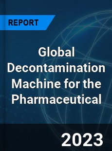 Global Decontamination Machine for the Pharmaceutical Industry