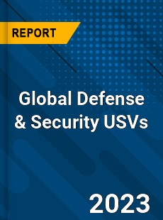 Global Defense amp Security USVs Market