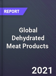 Global Dehydrated Meat Products Market