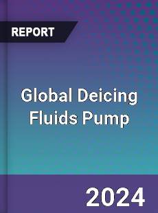 Global Deicing Fluids Pump Industry