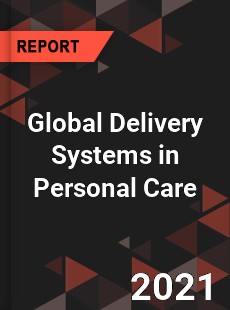 Global Delivery Systems in Personal Care Market