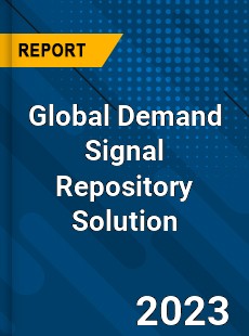 Global Demand Signal Repository Solution Industry